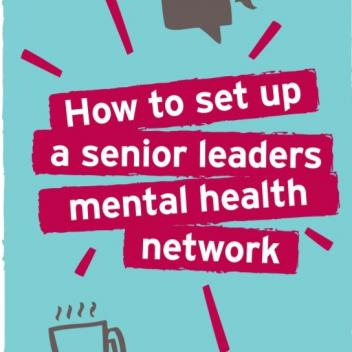 How to set up a senior leaders mental health network